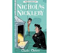 Charles Dickens: Nicholas Nickleby (Easy Classics): The Charles Dickens Children's Collection (Easy Classics)