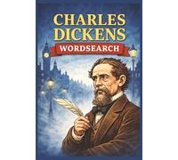 Charles Dickens Wordsearch Puzzle Book: Large Print, Victorian England, London, Literary Puzzle, Gift, Christmas, Stocking Stuffer, Birthday, Paperback, 6X9 inches, 23 puzzles