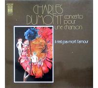 Charles Dumont - Concerto pour une chanson (Il n'est pas mort l'amour)