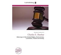 Charles E. Dunbar: Attorneys in the United States, Civil service, Louisiana, Tulane University,