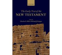 Charles E. Hill The Early Text of the New Testament (Tapa blanda)