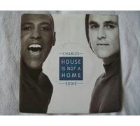 CHARLES & EDDIE House is Not a Home 7" 45