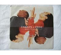 Charles & Eddie - Would I Lie To You?
