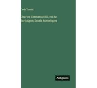 Charles-Emmanuel III, roi de Sardaigne; Essais historiques