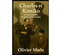 Charles et Kimiko: Un récit d'amour, de guerre et de musique