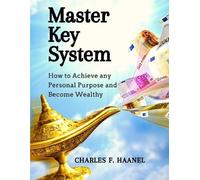 Charles F. Haanel Master Key System (Tapa blanda)