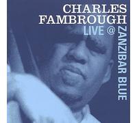 Charles Fambrough Charles Fambrough Live At Zanzibar Blue (CD) (Importación USA)
