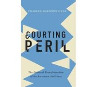 Charles Gardner Geyh Courting Peril (Tapa dura)