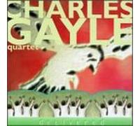 Charles Gayle Quartet - Delivered