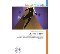 Charles Gbeke: Association football, Forward (association football), Vancouver Whitecaps (1986-2010), Troyes AC