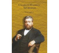Charles Haddon Spurgeon: Los sermones de Spurgeon Volumen 1