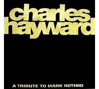 Charles Hayward - Skew-Whiff-A Tribute To Mark Rothko [SHM-CD]
