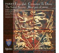 Charles Hubert Hasting Parry: I Was Glad/Coronation Te Deum/The Great Serv (CD)