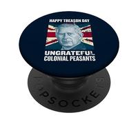 Charles III - Happy Treason Day Ungrateful Colonial Peasants PopSockets PopGrip Adhesivo
