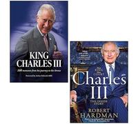 Charles III New King New Court The Inside Story By Robert Hardman, King Charles III: 100 moments from his journey to the throne [Hardcover] By The Sun 2 Books Collection Set