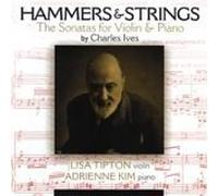 Charles Ives - Hammers & Strings: Violin Sonatas