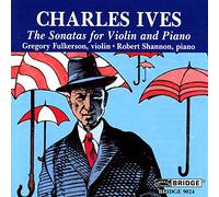 Charles Ives : Sonates pour violon et piano (Intégrale)