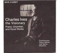 Charles Ives the Visionary: Piano, Chamber and Vocal Works by Unknown (1988-01-01)