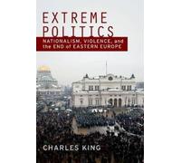 Charles King Extreme Politics (Tapa blanda)
