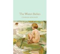 Charles Kingsley The Water-Babies (Tapa dura) Macmillan Collector's Library
