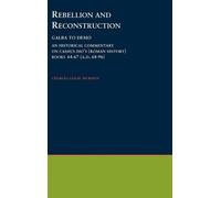 Charles Leslie Muris Rebellion and Reconstruction : Galba To Domiti (Tapa dura)