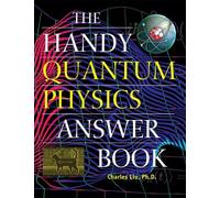 Charles Liu The Handy Quantum Physics Answer Book (Tapa blanda)