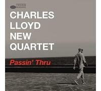 Charles Lloyd New Quartet - Passin’ Thru