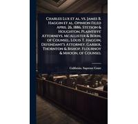 Charles Lux et al. vs. James B. Haggin et al. Opinion Filed April 26, 1886. Stetson & Houghton, Plaintiffs' Attorneys. McAllister & Berin, of Counsel. ... & Bishop, Flournoy & Mhoon, of Counsel