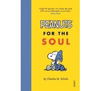 Charles M. Schulz Peanuts for the Soul (Tapa dura)
