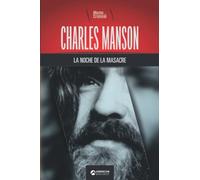 Charles Manson, la noche de la masacre: 7 (Biblioteca: Mente Criminal)