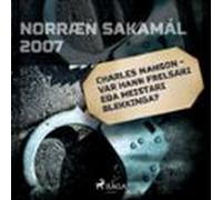 Charles Manson - var hann frelsari eða meistari blekkinga?