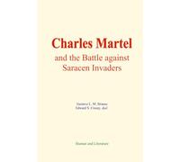 Charles Martel and the Battle against Saracen Invaders