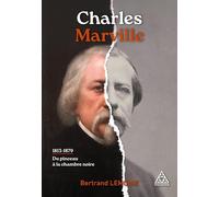 Charles Marville 1813-1879: Du pinceau à la chambre noire