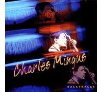 Charles Mingus - Backtracks