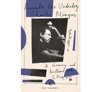 Charles Mingus Beneath The Underdog (Tapa blanda) Canons