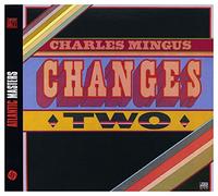 Charles Mingus - Changes Two (International Release)