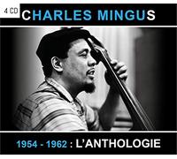 Charles Mingus - Charles Mingus - 1954 - 1962 : l'anthologie - Coffret 4 CD