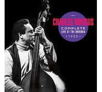 Charles Mingus - Complete Live At The Bohemia 1955 + Bonus Tracks (2CD)