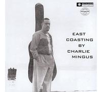 Charles Mingus - East Coasting (2023 Reissue) [Vinilo]