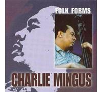 Charles Mingus - Folk Forms - Penny - PYCD 703 by Charlie Mingus (1998-01-01)
