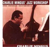 Charles Mingus - Jazz Workshop