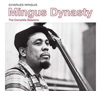 Charles Mingus - Mingus Dynasty. The Complete Sessions