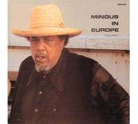 Charles Mingus - Mingus in Europe 1 [Import]