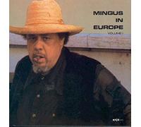 Charles Mingus – Mingus In Europe