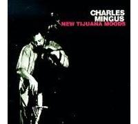Charles Mingus - New Tijuana Moods