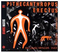 Charles Mingus - Pithecanthropus Erectus