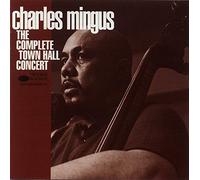 Charles Mingus - the complete town hall concert