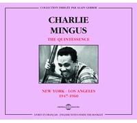 Charles Mingus - The Quintessence 1947-1960 (2CD)