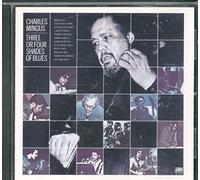 Charles Mingus - Three Or Four Shades Of Blues