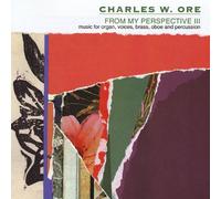 Charles Ore W. - From My Perspective 3